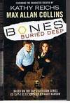 BONES BURIED DEEP by Kathy Reichs - Max Allan Collins - Paperback - (Film/TV tie-in) - 2007 - from Sugen & Co. (SKU: 018516)