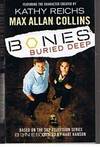 BONES BURIED DEEP by Kathy Reichs - Max Allan Collins - 2007