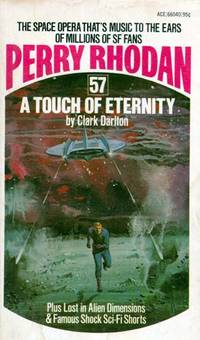 A Touch of Eternity (Perry Rhodan #57) by Clark Darlton - Paperback - First Edition - 1974 - from Kayleighbug Books (SKU: kb014942)