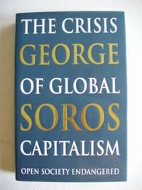 The Crisis of Global Capitalism - Open Society Endangered