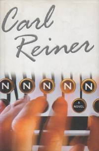 NNNNN__A Novel by Reiner, Carl - 2006