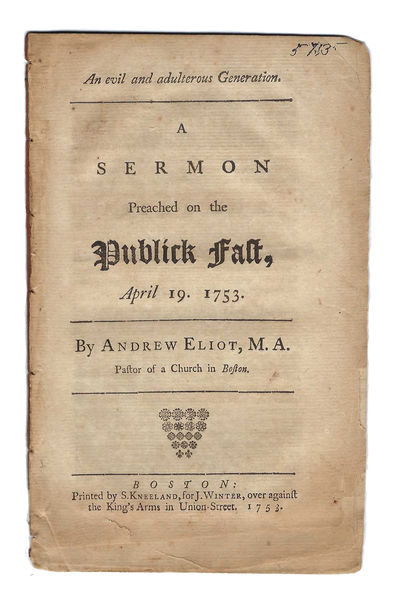 An Evil and Adulterous Generation. A Sermon Preached on the Publick Fast, April 19. 1753