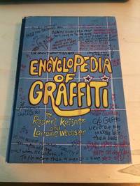 Encyclopedia of Graffiti by Robert Reisner and Lorraine Wechsler - 1980