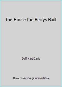 image of The House the Berrys Built