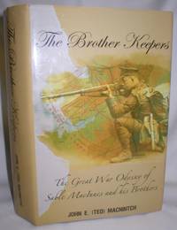 The Brother Keepers; The Great War Odyssey of Sable MacInnes and His Brothers