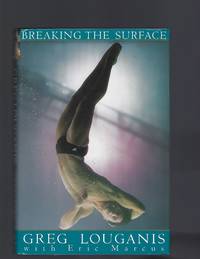 Breaking the Surface: by Greg Louganis - 1995