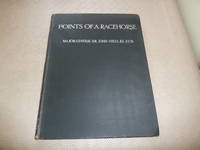POINTS OF A RACEHORSE by MAJOR-GENERAL SIR JOHN HILLS - First Edition - 1903 - from Hawkmoor Books Ltd (SKU: 004884)