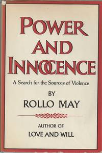 Power And Innocence A Search for the Sources of Violence