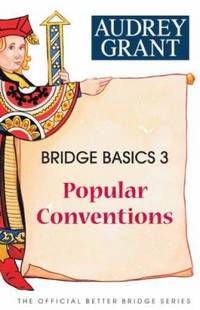 Bridge Basics 3 : Popular Conventions
