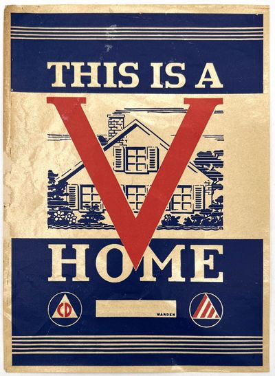 This Is A V Home" -- WWII Civilian Defense Window Sign for American Families