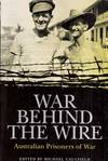 War Behind the Wire: Australian Prisoners of War
