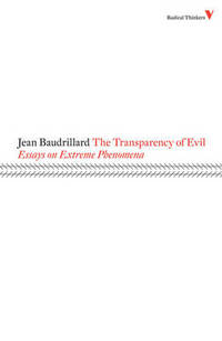 The Transparency of Evil: Essays on Extreme Phenomena