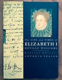 The life and times of Elizabeth I