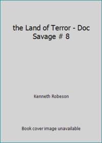 the Land of Terror - Doc Savage # 8 by Kenneth Robeson - 1975