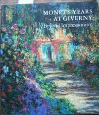Monet's Years at Giverny: Beyond Impressionism by N.Y.) 1840-1926. Metropolitan Museum of Art (New York - Paperback - from The Owl at the Bridge (SKU: 46979)