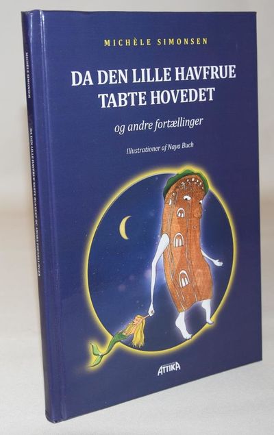 Da Den lille Havfrue tabte hovedet og andre…