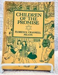 CHILDREN OF THE PROMISE by Means, Florence Crannell - 1941