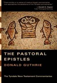 The Pastoral Epistles: An Introduction and Commentary (Tyndale New Testament Commentaries) by Donald Guthrie - 2007-07-09