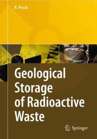 Geological Storage of Highly Radioactive Waste: Current Concepts and Plans for Radioactive Waste...