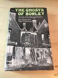 cover of The Ghosts of Borley: Annals of the Haunted Rectory