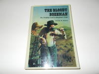 Bloody Bozeman: The Perilous Trail to Montana's Gold