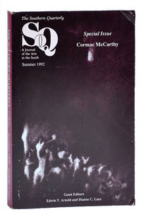 THE SOUTHERN QUARTERLY: A JOURNAL OF THE ARTS IN THE SOUTH - VOL.XXX, NO.4 (SUMMER 1992). SPECIAL ISSUE - CORMAC MCCARTHY de Arnold, Edwin T. and Luce, Dianne C. (editors); Sepich, John (contributor); McCarthy, Cormac (subject) - 1992