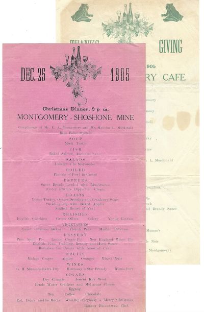 December 25, 1905. Christmas Dinner, 2 p.m. Montgomery-Shoshone Mine. [WITH:] Thanks Giving, November 20th, 1905. The Montgomery Cafe