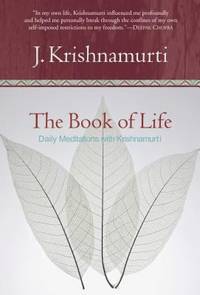 The Book of Life : Daily Meditations with Krishnamurti