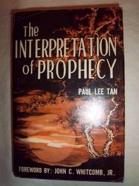 The Interpretation of Prophecy by Tan, Paul Lee - 1976