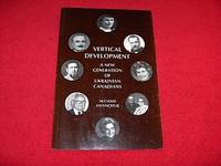 Vertical Development : A New Generation of Ukrainian Canadians