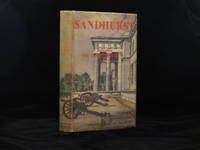 SANDHURST. The History of the Royal Military Academy, Woolwich, the Royal Military College, Sandhurst, and the Royal Military Academy Sandhurst 1741-1961
