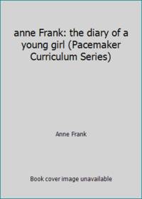 anne Frank: the diary of a young girl (Pacemaker Curriculum Series)