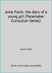 anne Frank: the diary of a young girl (Pacemaker Curriculum Series) by Anne Frank - 1994