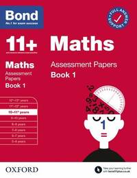 Bond 11+: Bond 11+ Maths Assessment Papers 10-11 yrs Book 1 (Bond: Assessment Papers)