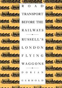 Road Transport before the Railways: Russell's London Flying Waggons