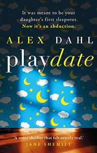 Playdate: the gripping domestic thriller about every parents' worst nightmare, streaming as...