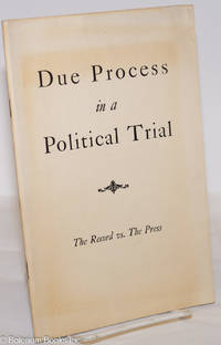 cover of Due Process in a Political Trial; the record vs. the press