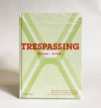 cover of Trespassing : Houses x Artists