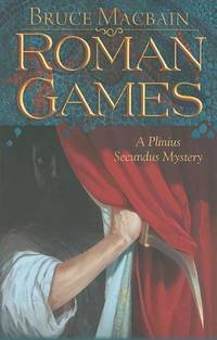 image of Roman Games: A Plinius Secundus Mystery (Plinius the Secundus)