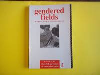Gendered Fields: Women, Men and Ethnography by Wazir Jahan Karim; Diane Bell; Pat Caplan - Paperback - Reprint - 1993 - from Carmarthenshire Rare Books. (SKU: 101608)