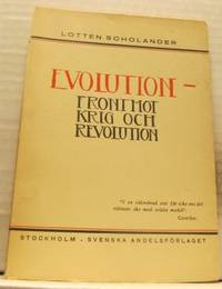 Evolution. Front mot krig och revolution.
