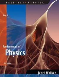 Fundamentals of Physics Pt. I : Chapters 1 - 11