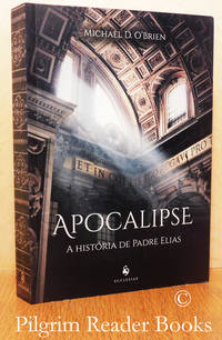 image of Apocalipse: A História de Padre Elias. ("Father Elijah; An Apocalypse" in Portuguese).