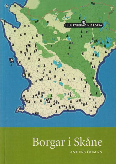 Borgar i Skåne. [Utg. av] Historiska Media.