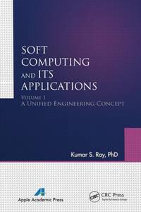 Soft Computing and Its Applications, Volume One: A Unified Engineering Concept