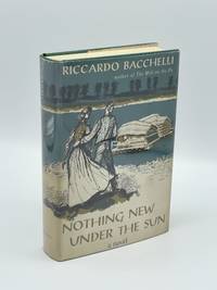 Nothing New Under the Sun by BACCHELLI, Riccardo - 1955