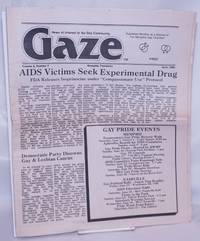 image of Gaze: news of interest to the gay community; vol. 6, #7, June, 1985: AIDS Victims Seek Experimental Drug