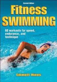 Fitness Swimming, Second Edition by Emmett Hines - 2008-09-05