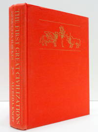 cover of The First Great Civilizations: Life in Mesopotamia, the Indus Valley and Egypt