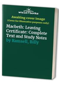 Macbeth: Leaving Certificate: Complete Text and Study Notes